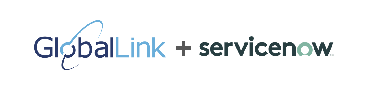 RecǗȑfGlobalLink ConnectA ServiceNow ̖|ǗAgAvP[VƂĔF