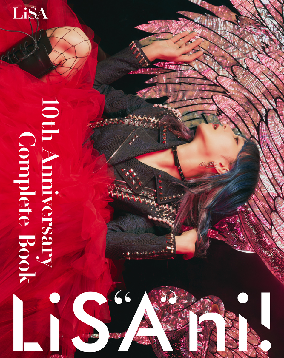 LiSÃC^r[ƘAڂ1ɂ܂Ƃ߂u10th Anniversary Complete Book LiS"A"ni!iTAjIjv̕\JI