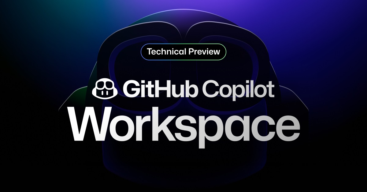 GitHub Copilot WorkspacẽeNjJvr[񋟊Jn `RŃACfBAR[hA\tgEFA܂ł쐬AJ҃GNXyGXĒ``