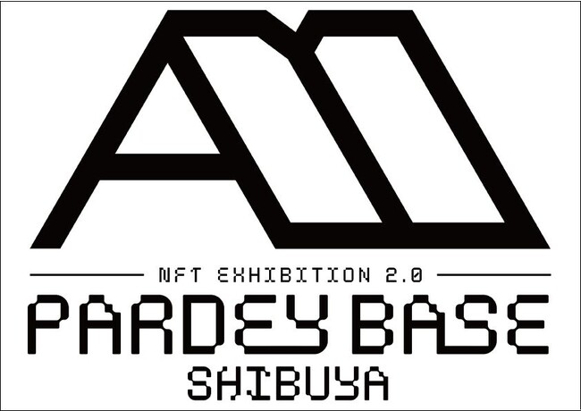 NFT~aJe[}ɂCxguPARDEY BASE SHIBUYA -NFTW2.0-vJÌI