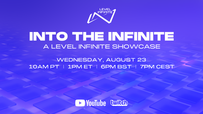 gamescom2023Level InfinitẽICCxguINTO THE INFINITE: A LEVEL INFINITE SHOWCASEv8/23(n19)ɔzM