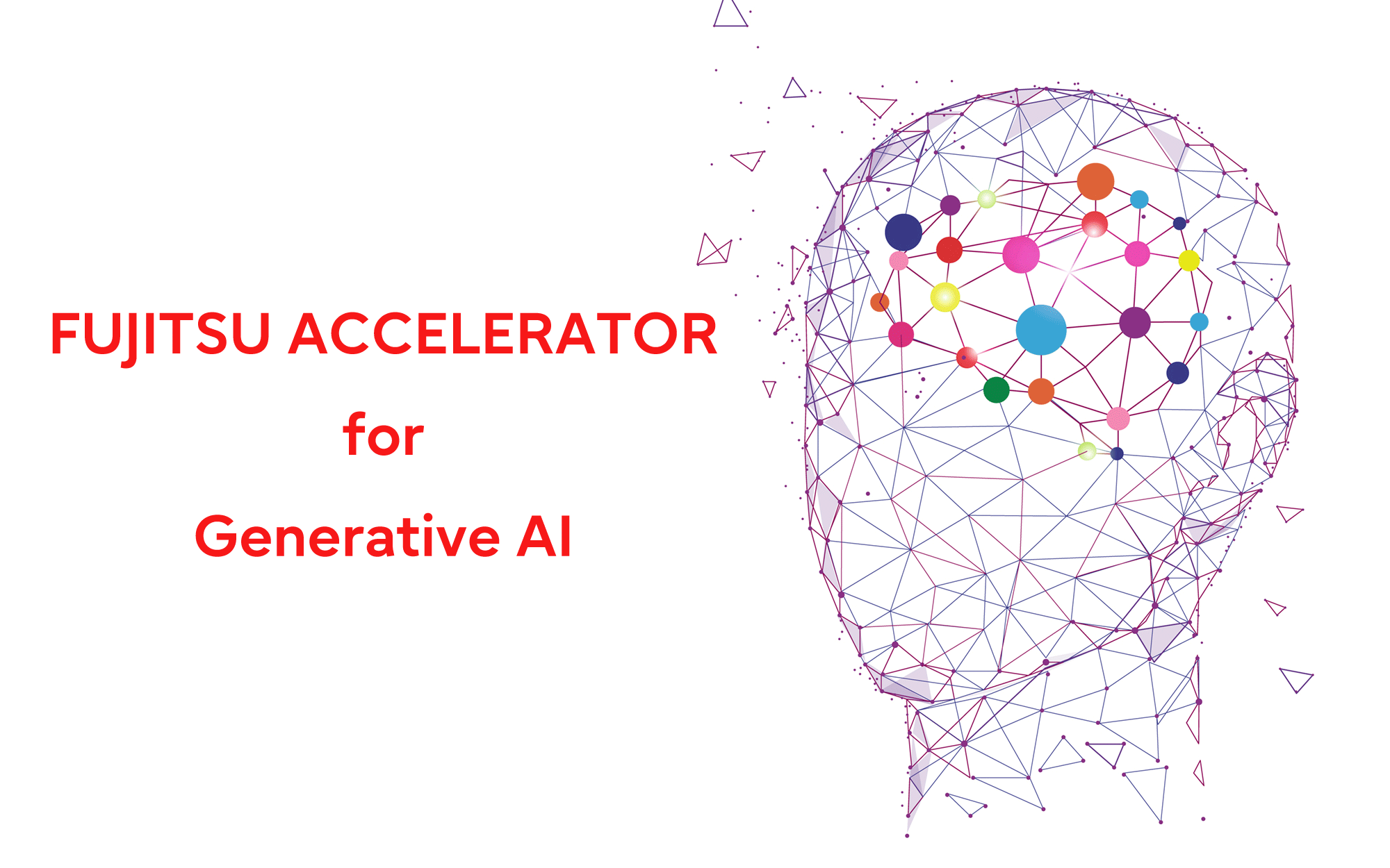 AIpŉۑ}X^[gAbvEƋnxvOuFujitsu Accelerator for Generative AIvJn