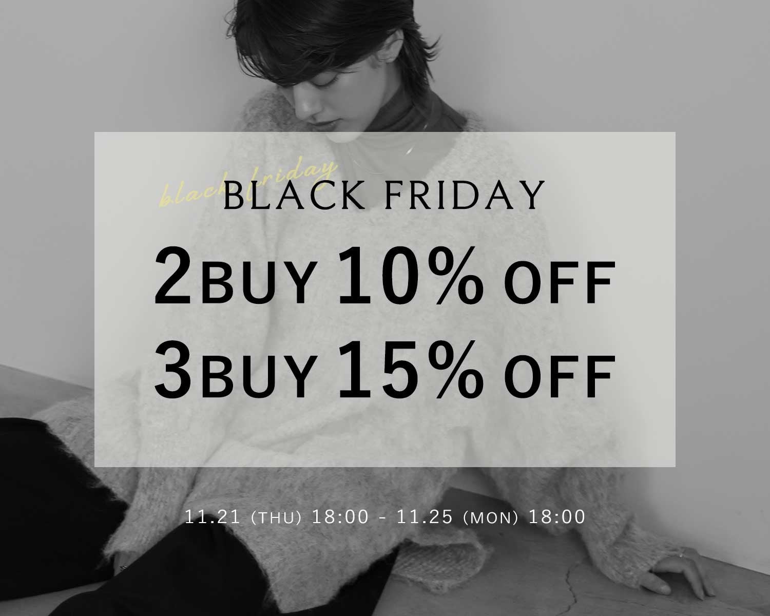 yNɈxIzBLACK FRIDAY WEEKJÁi1121`1125j