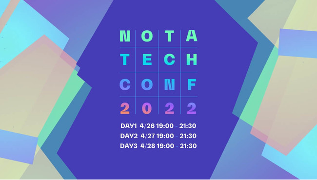 Nota̋Zp̈̎g݂`Jt@XCxguNota Tech Conf 2022vJÁI