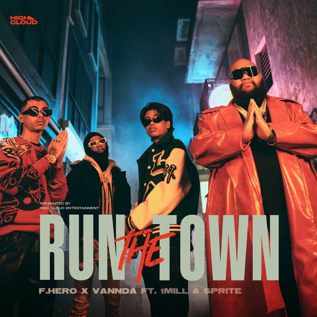 F.HERO x VannDa Ft. 1MILL & SPRITẼR{ȁuRUN THE TOWNvqbgI24Ԉȓ100Đ˔jB