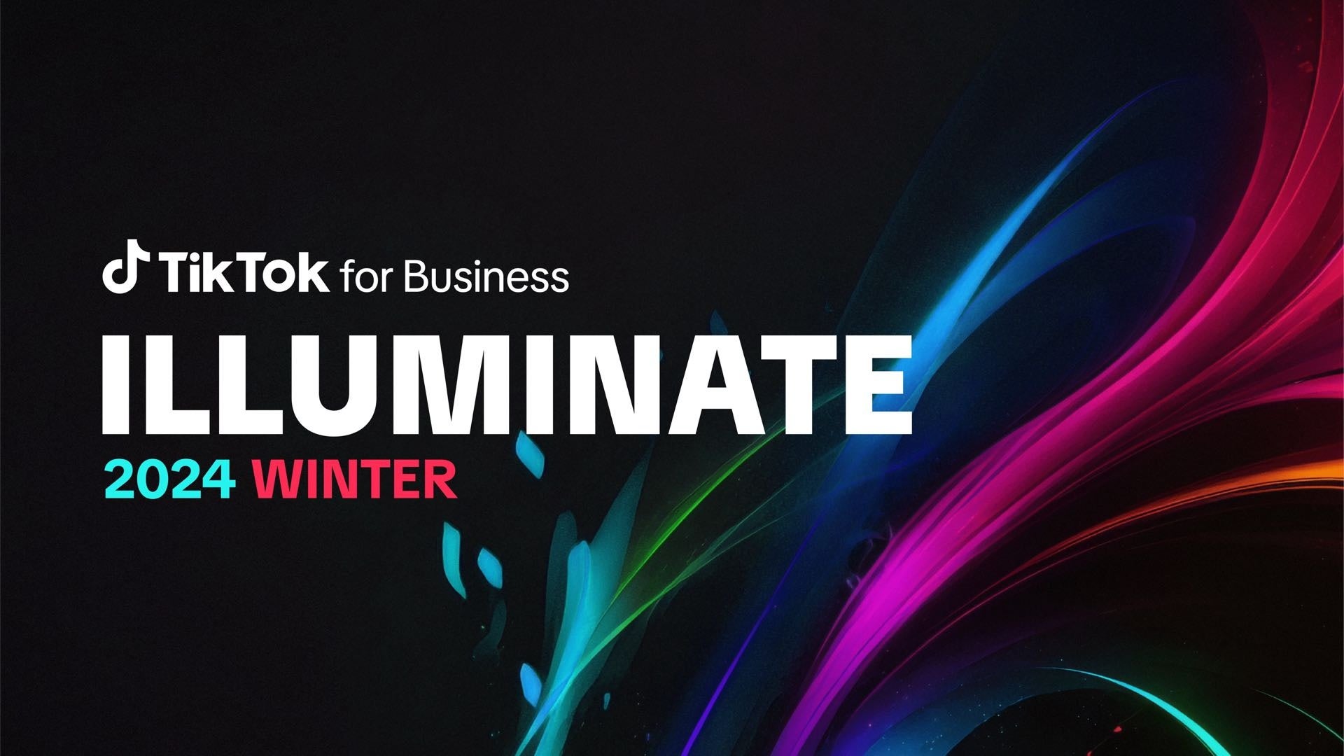 y蒬Oz[ɂăItCJÁzTikTok for BusinessÁuILLUMINATE 2024 WINTER v1126i΁j ɊJÁI