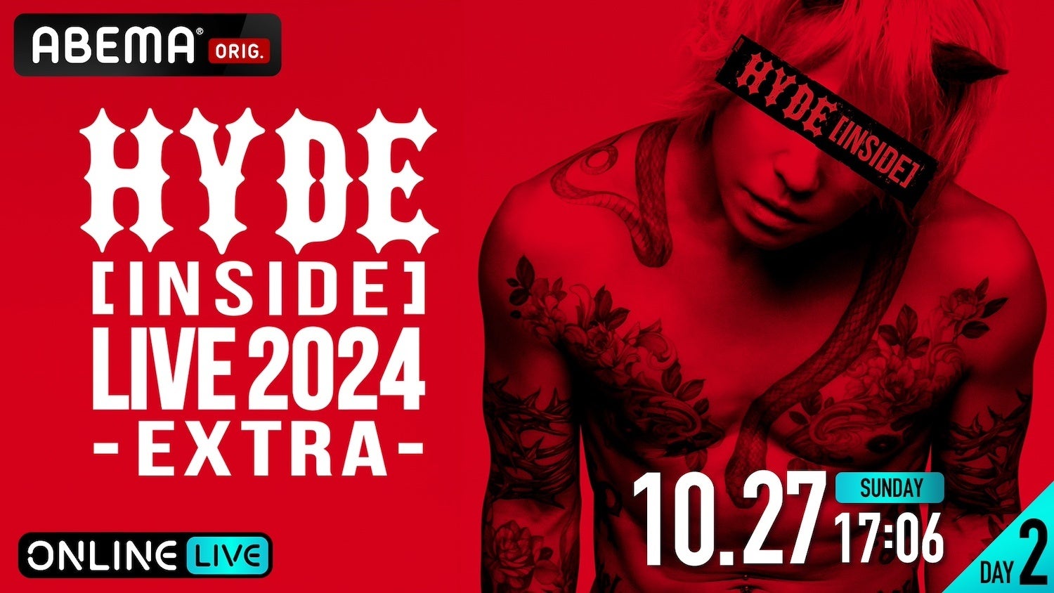 yABEMAzHYDEAҖ]̒ǉwHYDE [INSIDE] LIVE 2024 -EXTRA-xtEbZ̖͗l1026iyjA27ij176藼Ɛ萶zM