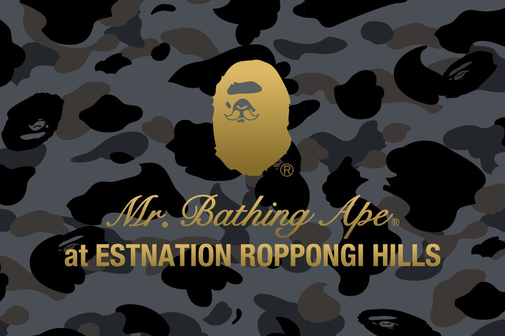 Mr. BATHING APE(R)̂߂̃R[i[ESTNATION ROPPONGI HILLSɓo